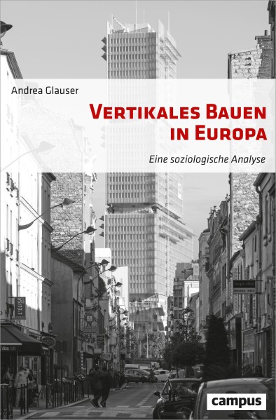 Vertikales Bauen in Europa - Andrea Glauser